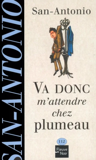 Va donc m'attendre chez plumeau -  San-Antonio - Univers Poche