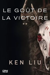 La Dynastie Dent de Lion - tome 2 Le Goût de la victoire