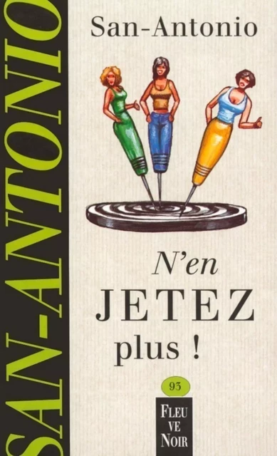 San-Antonio : N'en jetez plus ! - Frédéric Dard - Éditions Thélème