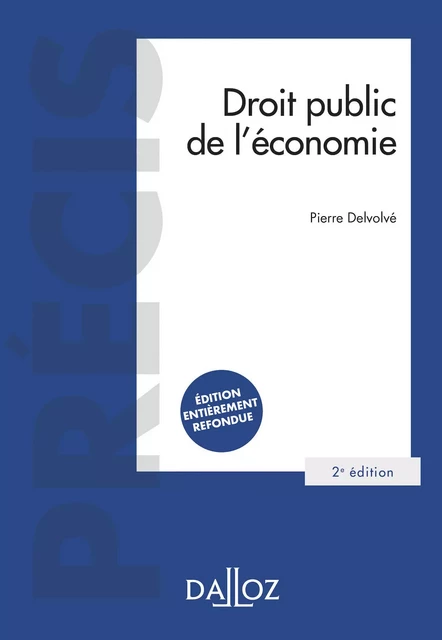 Droit public de l'économie. 2e éd. - Pierre Delvolvé - Groupe Lefebvre Dalloz