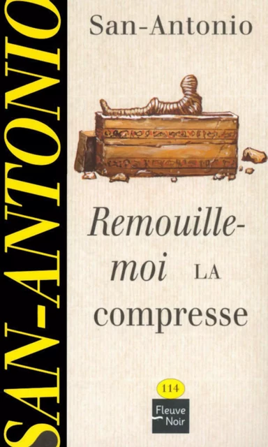 Remouille-moi la compresse -  San-Antonio - Univers Poche