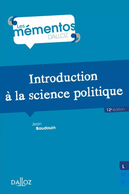 Introduction à la science politique 12ed - Jean Baudouin - Groupe Lefebvre Dalloz