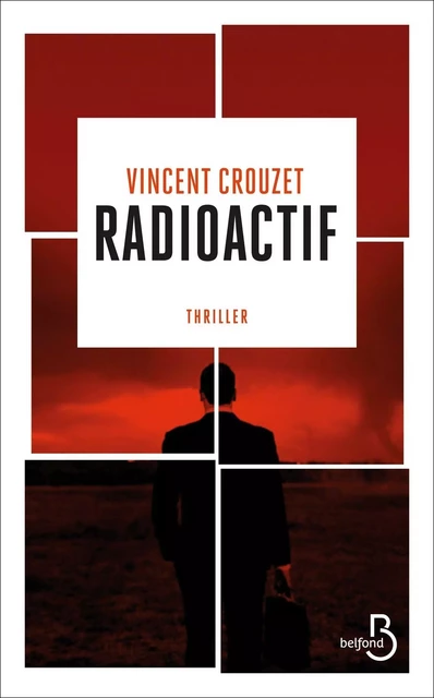 Radioactif - Vincent Crouzet - Place des éditeurs