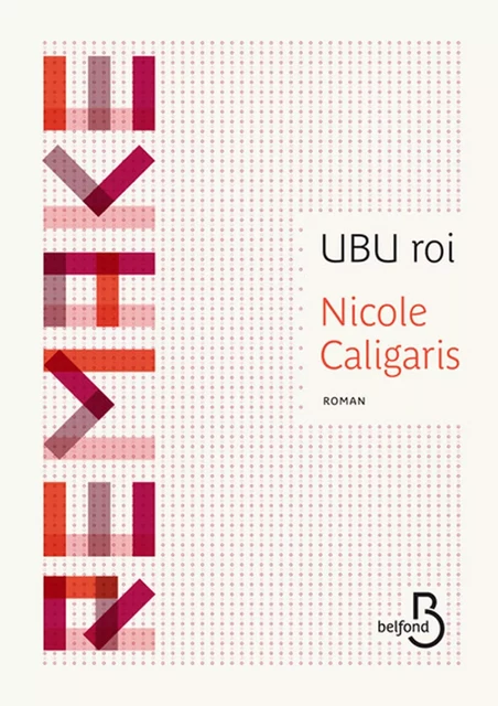 UBU roi - Nicole Caligaris - Place des éditeurs