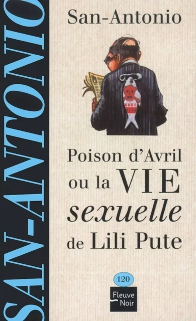 Poison d'avril ou la vie sexuelle de Lili Pute -  San-Antonio - Univers Poche