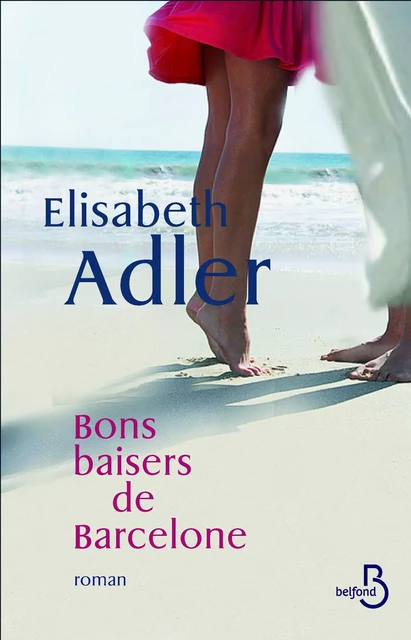 Bons baisers de Barcelone - Elizabeth Adler - Place des éditeurs