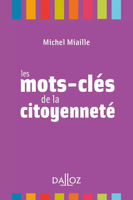 Les mots-clés de la citoyenneté - Michel Miaille - Groupe Lefebvre Dalloz