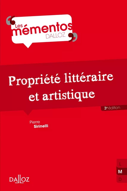 Propriété littéraire et artistique. 3e éd. - Pierre Sirinelli - Groupe Lefebvre Dalloz