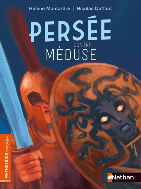 Persée contre Méduse - Roman mythologie - Dès 7 ans - Hélène Montardre - Nathan