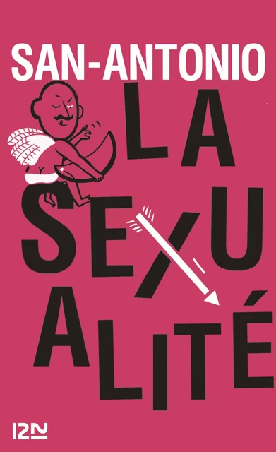 La sexualité -  San-Antonio - Univers Poche