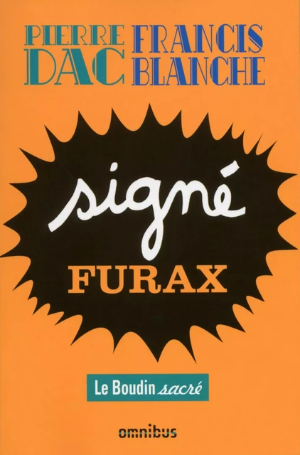 Signé Furax - Pierre Dac, Francis Blanche - Place des éditeurs