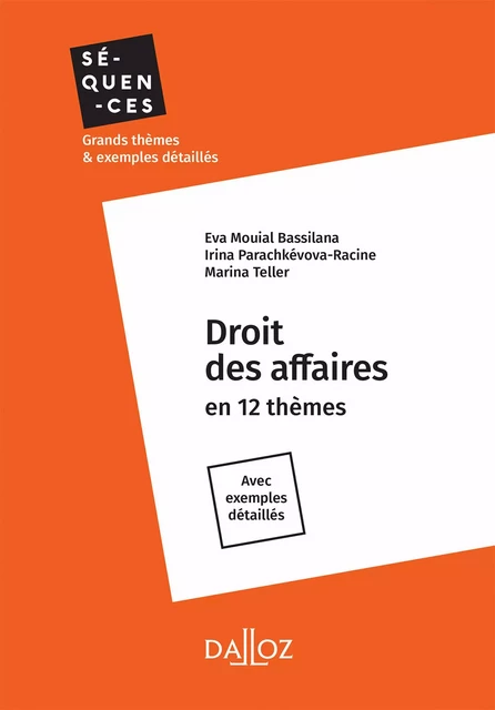 Droit des affaires en 12 thèmes - Eva Mouial Bassilana, Irina Parachkévova-Racine, Marina Teller - Groupe Lefebvre Dalloz