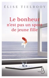 Le bonheur n'est pas un sport de jeune fille