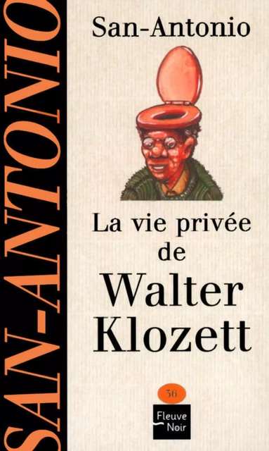 La vie privée de Walter Klozett -  San-Antonio - Univers Poche