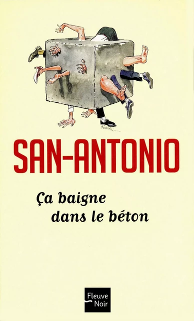 Ca baigne dans le béton -  San-Antonio - Univers Poche