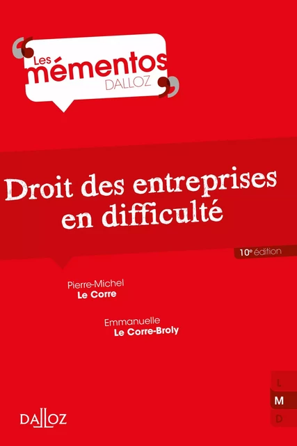 Droit des entreprises en difficulté. 10e éd. - Pierre-Michel Le Corre, Emmanuelle Le Corre-Broly - Groupe Lefebvre Dalloz