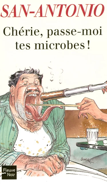 Chérie, passe-moi tes microbes ! -  San-Antonio - Univers Poche