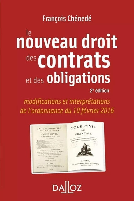 Le nouveau droit des contrats et des obligations. 2e éd. - François Chénedé - Groupe Lefebvre Dalloz