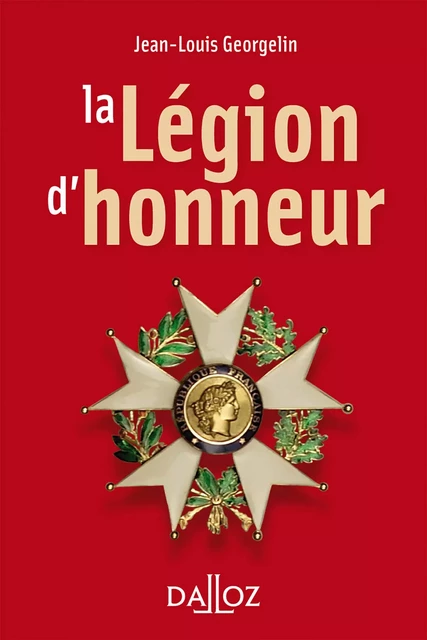 La légion d'honneur - Jean-Louis Georgelin - Groupe Lefebvre Dalloz