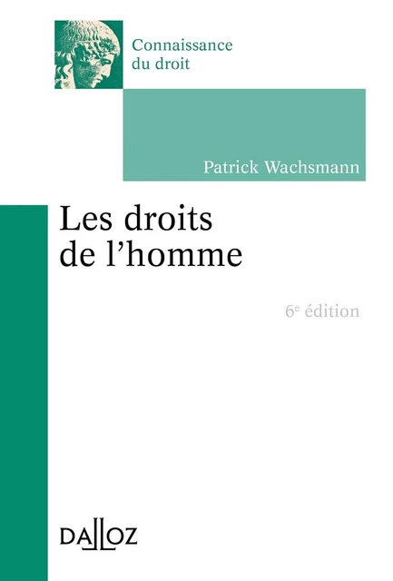 droits de l'Homme (Les). 6e éd. - Patrick Wachsmann - Groupe Lefebvre Dalloz