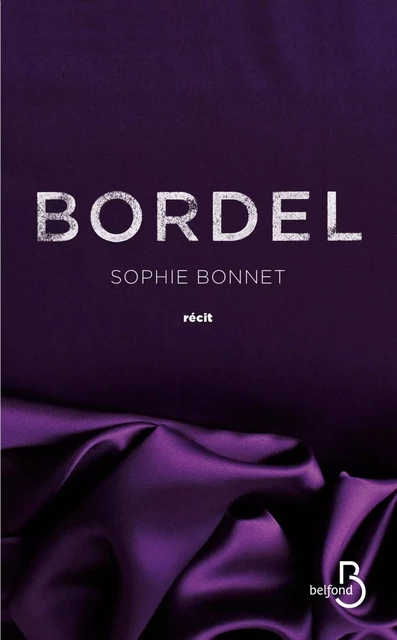 Bordel - Sophie Bonnet - Place des éditeurs