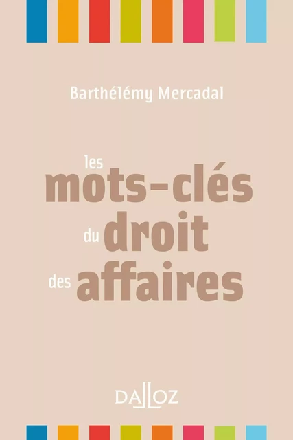 Les mots-clés du droit des affaires - Barthélémy Mercadal - Groupe Lefebvre Dalloz