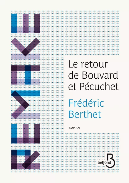 Le retour de Bouvard et Pécuchet - Frédéric Berthet - Place des éditeurs