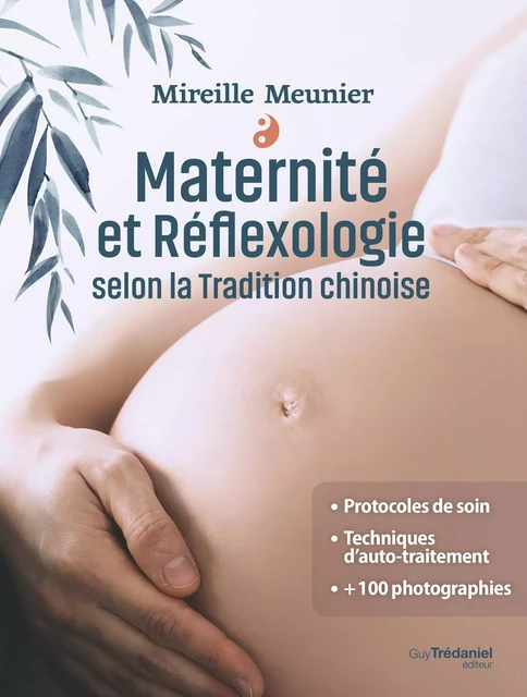 Maternité et réflexologie selon la tradition chinoise - Mireille Meunier - Tredaniel