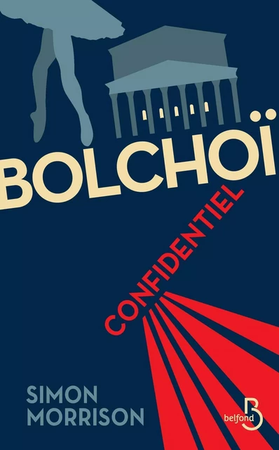 Bolchoï confidentiel - Simon Morrison - Place des éditeurs