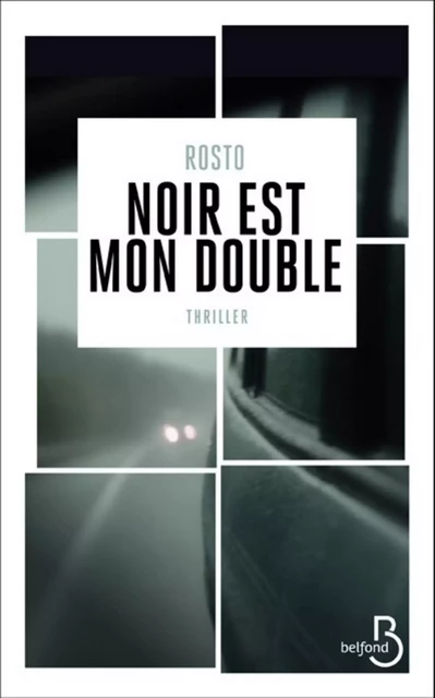 Noir est mon double -  Rosto - Place des éditeurs