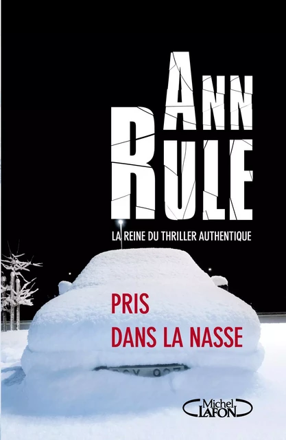 Pris dans la nasse - Ann Rule - Michel Lafon