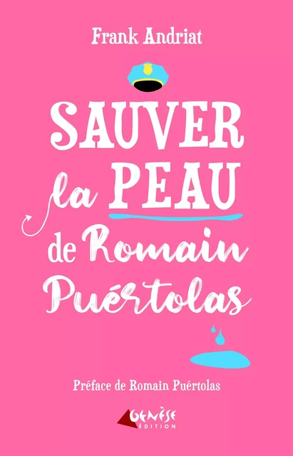 Sauver la peau de Romain Puértolas - Frank Andriat - Numérique