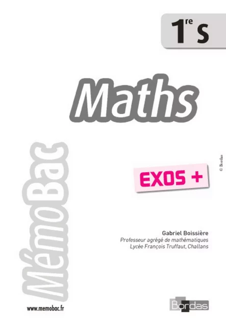 MémoBac • Exos + • Maths 1re S - Gabriel Boissière - Bordas