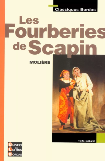 Les fourberies de Scapin - Frédéric Lévy,  Molière - Bordas