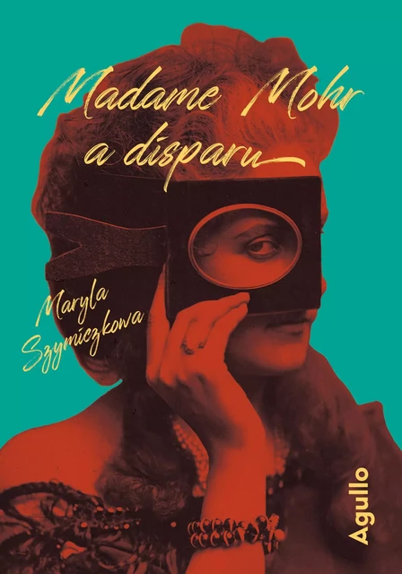 Madame Mohr a disparu - Maryla Szymiczkowa - Agullo Editions