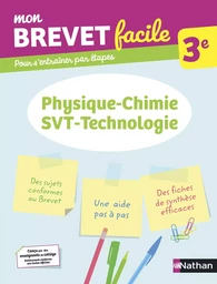 Physique-Chimie-SVT-Technologie 3e - Mon Brevet facile - Préparation à l'épreuve du Brevet 2025 - EPUB