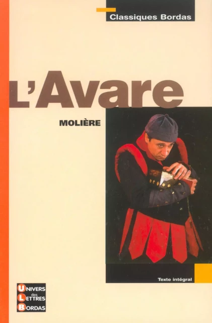 L'avare - Jean Hartweg,  Molière - Bordas