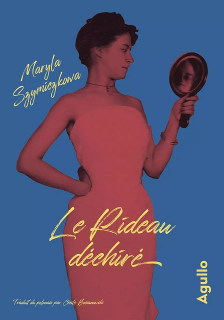 Le Rideau déchiré - Maryla Szymiczkowa - Agullo Editions