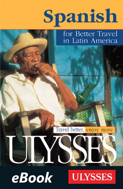 Spanish for Better Travel in Latin America -  Collectif - Ulysse