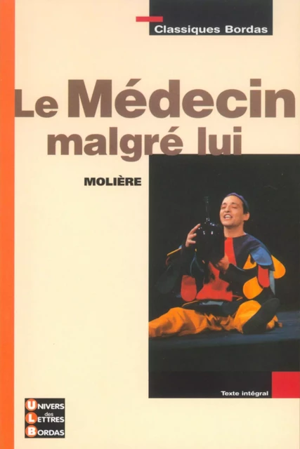 Le médecin malgré lui - Isabelle Ducos-Filippi, Isabelle Maëstre,  Molière - Bordas