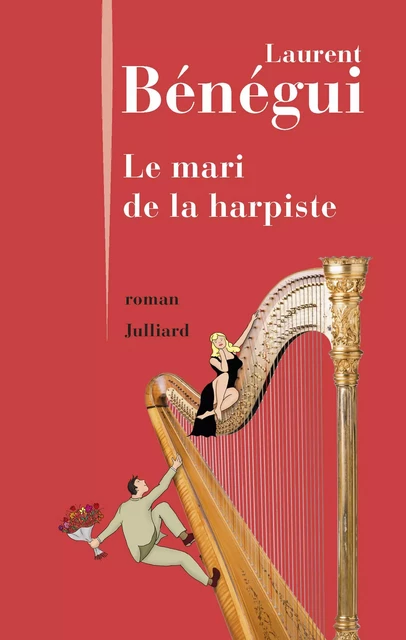 Le Mari de la harpiste - Laurent Bénégui - Groupe Robert Laffont