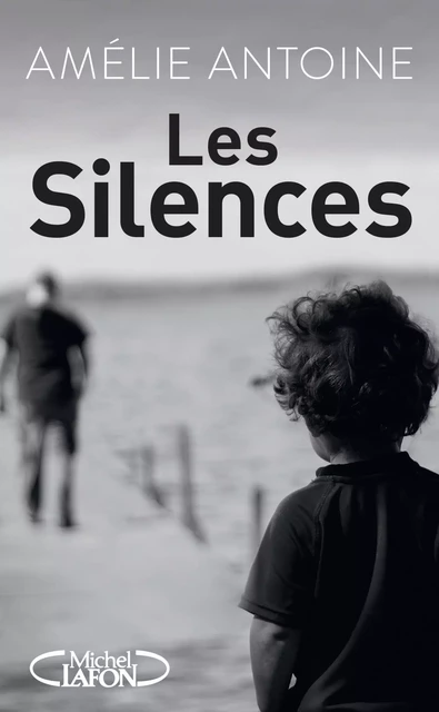 Les silences - Amélie Antoine - Michel Lafon