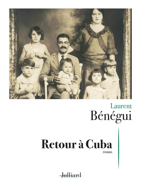 Retour à Cuba - Laurent Bénégui - Groupe Robert Laffont