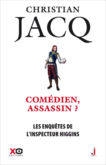 Les enquêtes de l'inspecteur Higgins - Tome 28 Comédien, assassin ? - Christian Jacq - XO éditions