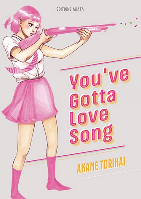 You've gotta love song - Akane Torikai - Akata