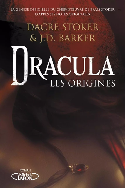 Dracula - Les origines - Dacre Stoker, J. D. Barker - Michel Lafon