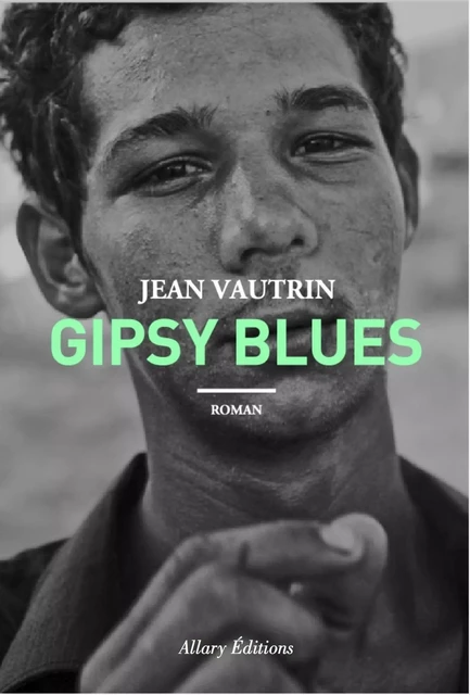 Gipsy Blues - Jean Vautrin - Allary éditions