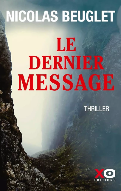 Le dernier message - Nicolas Beuglet - XO éditions