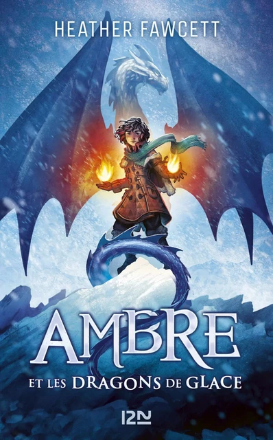 Ambre et les dragons de glace - Heather Fawcett - Univers Poche