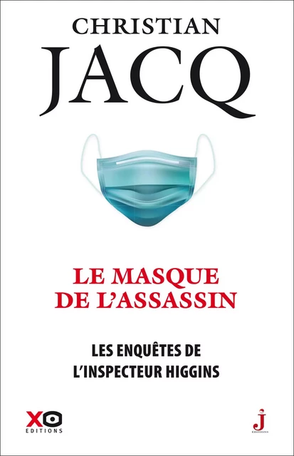 Les enquêtes de l'inspecteur Higgins - Tome 41 Le masque de l'assassin - Christian Jacq - XO éditions